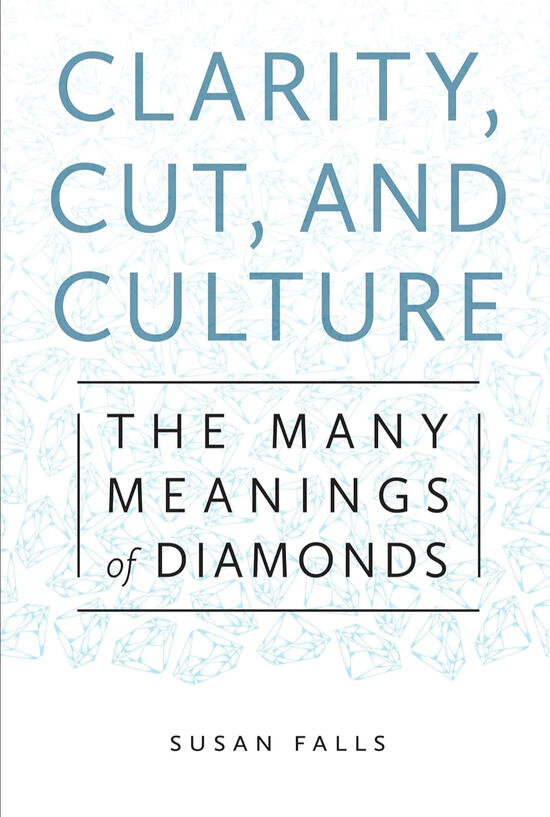 Clarity, Cut, and Culture: The Many Meanings of Diamonds. Images of diamonds appear everywhere in American culture. And everyone who has a diamond has a story to tell about it. Our stories about diamonds not only reveal what we do with these tiny stones, b